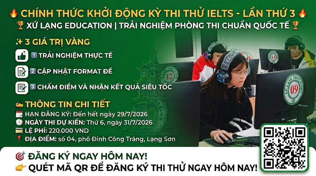 🚀 CHÍNH THỨC KHỞI ĐỘNG KỲ THI THỬ IELTS - LẦN THỨ 3 TẠI XỨ LẠNG EDUCATION! 🚀