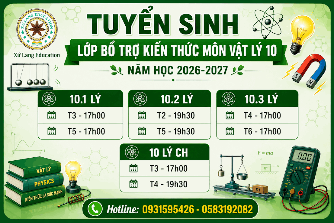 ⚙️ TUYỂN SINH LỚP BỔ TRỢ KIẾN THỨC MÔN VẬT LÝ 10 – NĂM HỌC 2026-2027